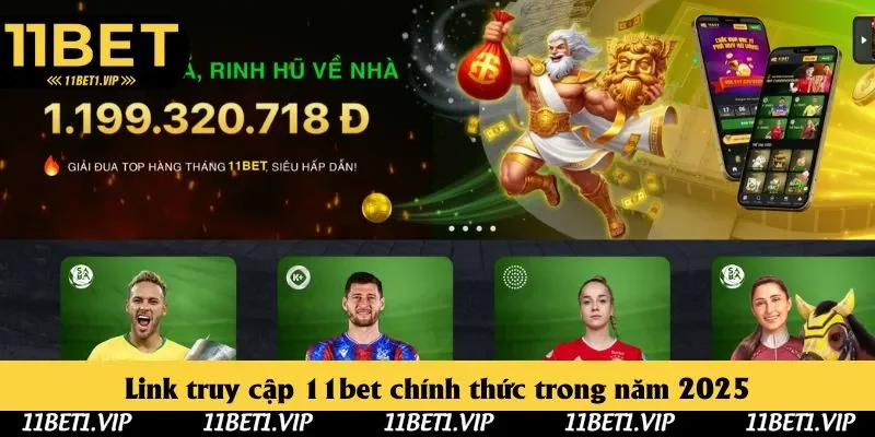 Link vào nhà cái 11bet chính thức năm 2025 dành cho người mới