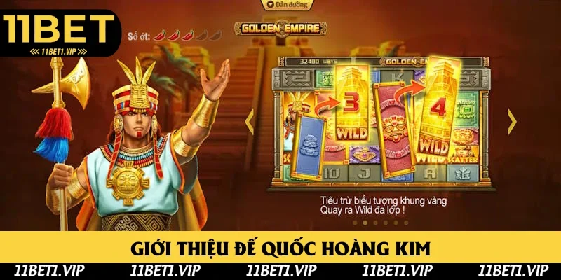 Nội dung sơ lược Đế Quốc Hoàng Kim 11bet