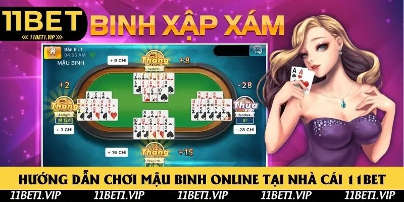 Hướng Dẫn Chơi Mậu Binh 11bet Chi Tiết - Top 3 Mẹo Chuẩn